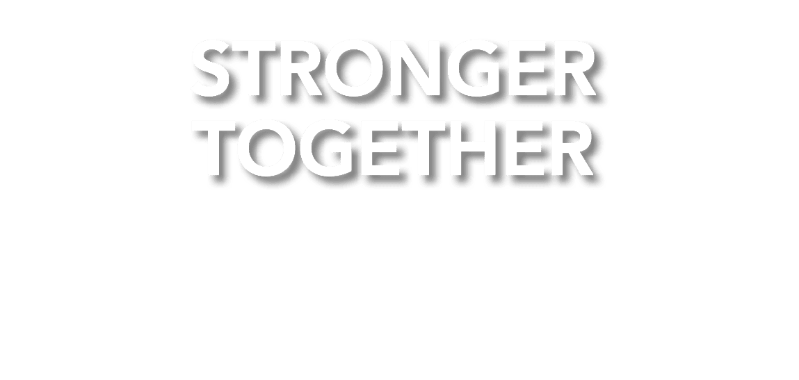 STRONGER TOGETHER