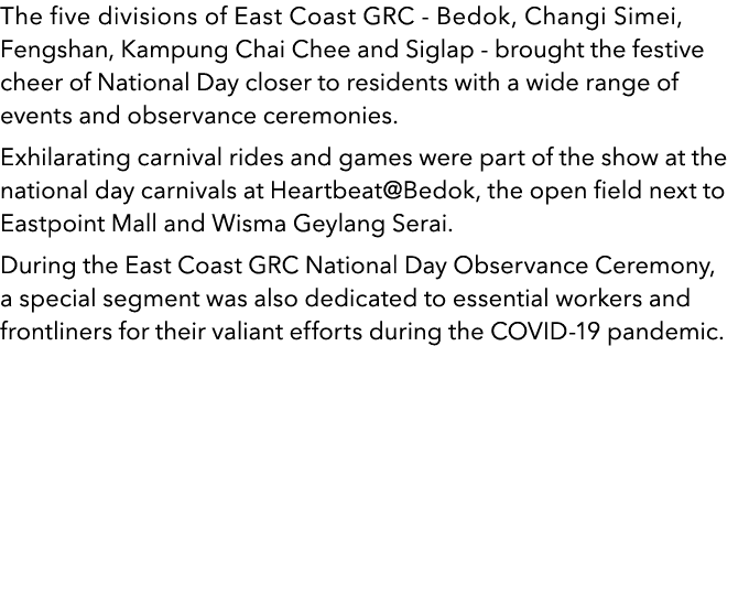 The five divisions of East Coast GRC - Bedok, Changi Simei, Fengshan, Kampung Chai Chee and Siglap - brought the fest...