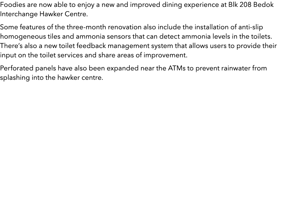 Foodies are now able to enjoy a new and improved dining experience at Blk 208 Bedok Interchange Hawker Centre. Some f...