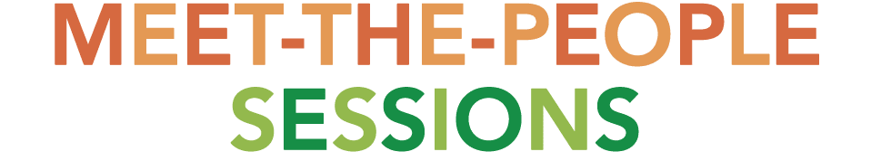 MEEt-THE-PEOPLE SESSIONS