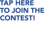 TAP here to JOIN THE CONTEST!