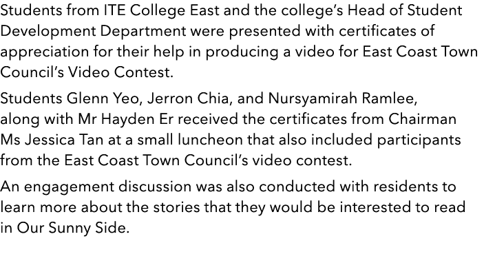 Students from ITE College East and the college s Head of Student Development Department were presented with certifica   