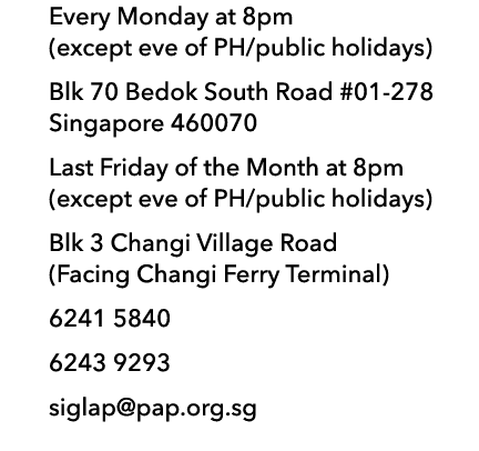 Every Monday at 8pm (except eve of PH public holidays) Blk 70 Bedok South Road #01-278 Singapore 460070 Last Friday o   