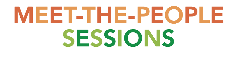 MEEt-THE-PEOPLE SESSIONS