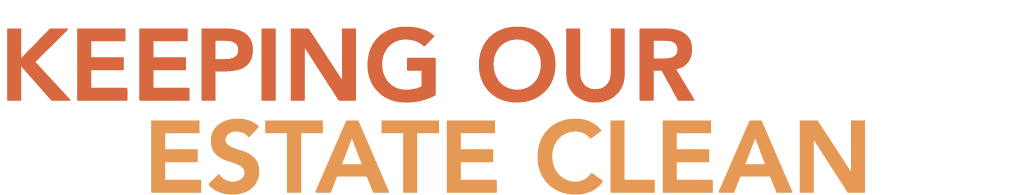 Keeping our estate clean