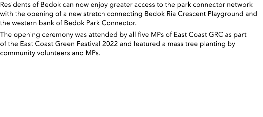 Residents of Bedok can now enjoy greater access to the park connector network with the opening of a new stretch conne...