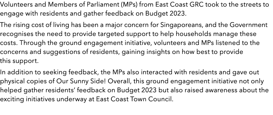 Volunteers and Members of Parliament (MPs) from East Coast GRC took to the streets to engage with residents and gathe...