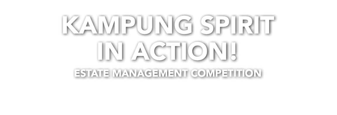 Kampung Spirit in Action! Estate management competition 