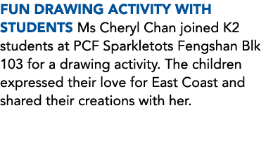 Fun Drawing Activity with Students Ms Cheryl Chan joined K2 students at PCF Sparkletots Fengshan Blk 103 for a drawin...