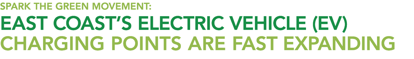 Spark the Green Movement: East CoastвЂs Electric Vehicle (EV) Charging Points Are Fast Expanding