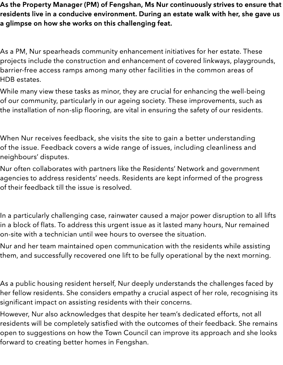 As the Property Manager (PM) of Fengshan, Ms Nur continuously strives to ensure that residents live in a conducive en...