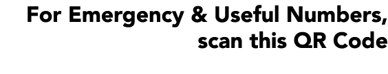 For Emergency & Useful Numbers, scan this QR Code