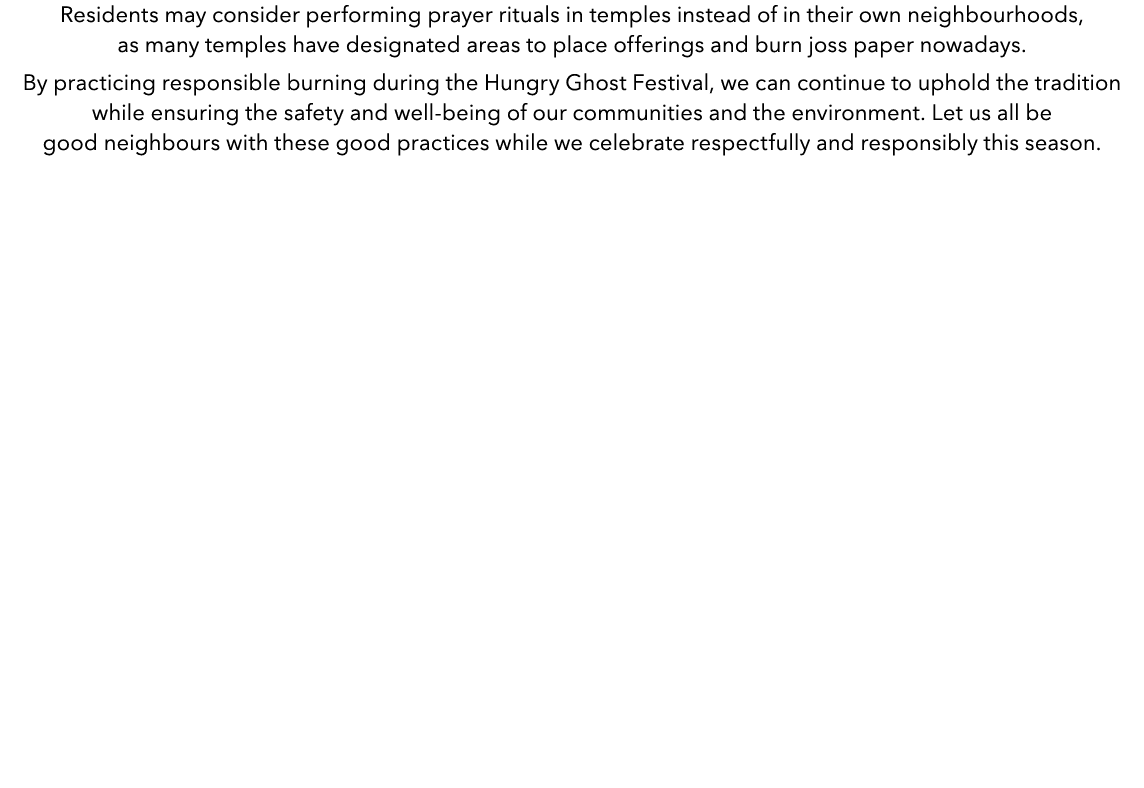 Residents may consider performing prayer rituals in temples instead of in their own neighbourhoods, as many temples h...